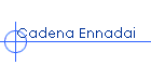 Cadena Ennadai